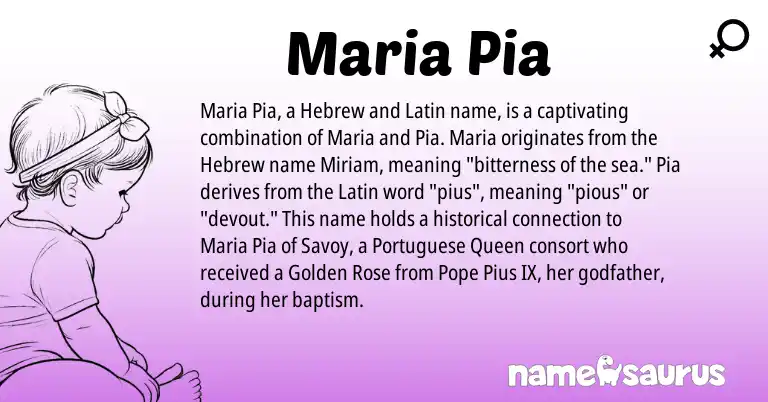 Infographic about Maria Pia name meaning, Maria Pia is a name from Latin, Hebrew, Portuguese origin(s).